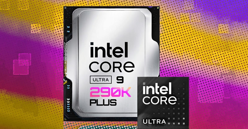 Intel Core Ultra 290K, 270K и 250K получат увеличенные частоты, больше E-ядер и поддержку DDR5-7200